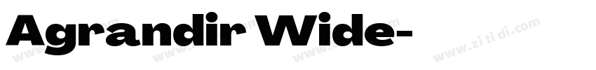 Agrandir Wide字体转换 Agrandir Wide字体转换